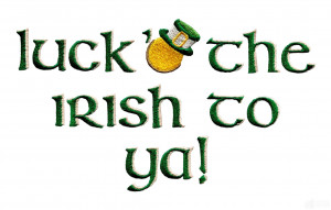 Irish Sayings About Luck Luck of the irish embroidery