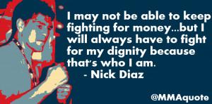 ... blogspot.comMotivational Quotes from MMA, UFC & More: Nick Diaz Quotes