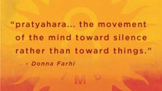Pratyahara...