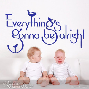 Vinyl Wall Decal Everythings gonna be alright Quote by Twistmo, $25.00