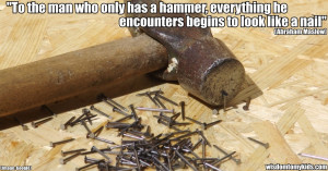 Inspirational Quote by Maslow About Hammers, Nails and Variety