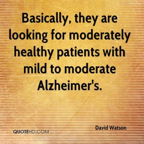 ... for moderately healthy patients with mild to moderate Alzheimer's