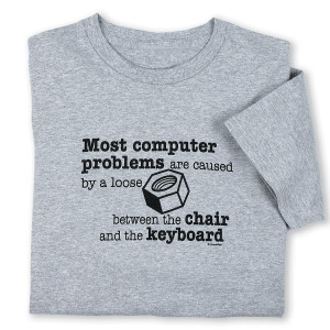 ... Tees and clever T-shirts sayings! Loose Nut Funny Computer T-shirt