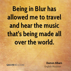Being in Blur has allowed me to travel and hear the music that's being ...