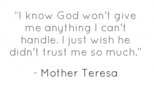 Source: http://www.goodreads.com/author/quotes/838305.Mother_Teresa