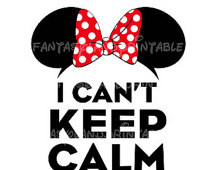 INSTANT DOWNLOAD Keep Calm Minnie D isney World Disney Mouse Print at ...