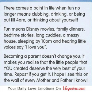 ... movies, family dinners, bedtime stories, long cuddles, a messy house