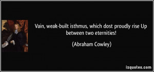 quote-vain-weak-built-isthmus-which-dost-proudly-rise-up-between-two ...