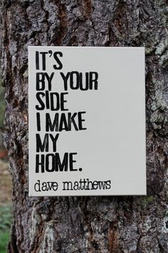 ... lyrics from Dave Matthews hand stamped on 11x14 canvas by Houseof3
