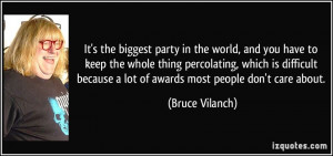More Bruce Vilanch Quotes