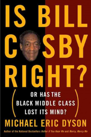 Is Bill Cosby Right or Is the Black Middle Class Out of Touch?