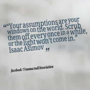 Quotes About: assumptions