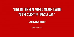 quote-Kathie-Lee-Gifford-love-in-the-real-world-means-saying-179394 ...