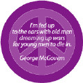 Old Men Dream Up Wars for Young Men to Die In--ANTI-WAR QUOTE MAGNET