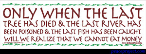 Only When the Last Fish Has Died Small Bumper Sticker