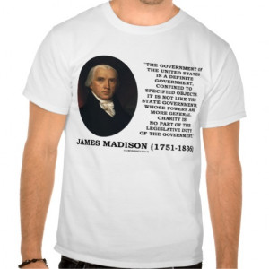 James Madison Definite Government Charity Quote Tshirts