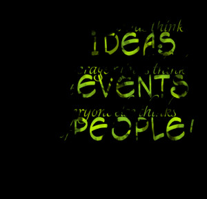 Quotes Picture: great minds think about ideas average minds think ...
