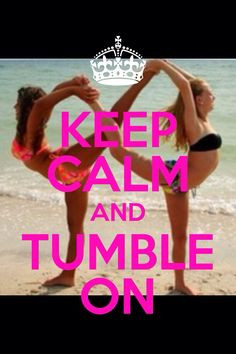 keep calm and tumble on i made this more keep calm calm quotes
