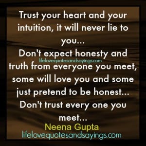 Trust Your Heart ..