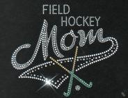 Field Hockey Mom in Rhinestones This new rhinestone front print comes
