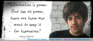 Information is power…” Aaron Swartz motivational inspirational ...