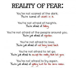 Fear isn't real.