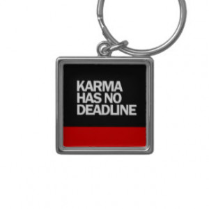 karma_has_no_deadline_funny_quotes_sayings_comment_key_ring ...