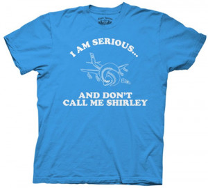 airplane dont call me shirley t shirt crazy dog airplane don t call me ...