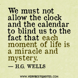 we must not allow the clock and the calendar to blind us to the fact ...