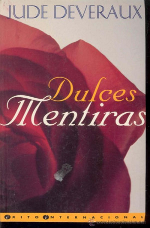 DULCES MENTIRAS POR JUDE DEVERAUX 1 EDICION 1995 EDICIONES B