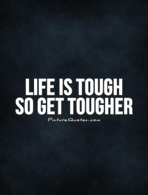 Tougher Quotes