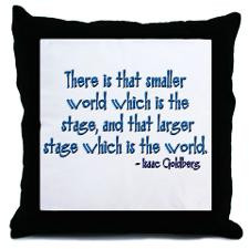 Theatre Quotation-Isaac Goldberg Throw Pillow for