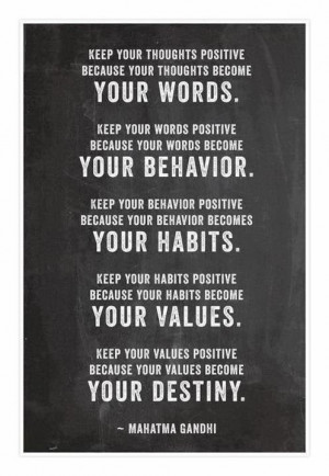 ... your values keep your values positive because your values become your