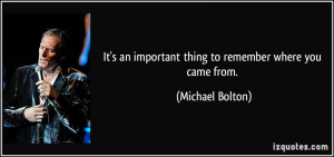 Remember Where You Came From Quotes