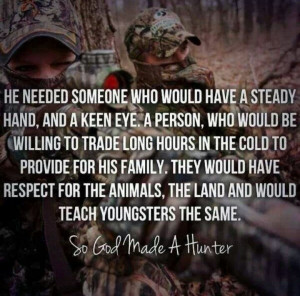 So God made a hunter...