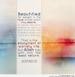 The Enjoyment of Worldly Life - Islamic Quotes ← Prev Next →