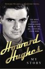 2008 - Howard Hughes My Story ( Paperback )