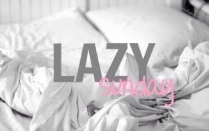 lazy Sunday