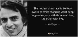 The nuclear arms race is like two sworn enemies standing waist deep in ...