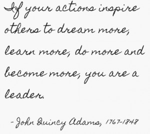 Friday's Final Say - John Quincy Adams & Leadership Quote
