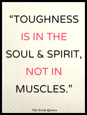 ... is in the soul and spirit, not in muscles.” By- Alex Karras