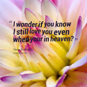Quotes Picture: i wonder if you know i still love you even when your ...