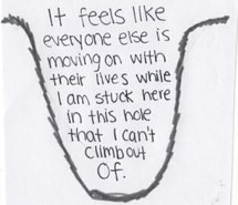 ... life, love, move on, people, quote, sad, saying, stuck, in this hole