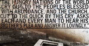 ... -hungry-nations-of-the-world-cry-out-to-the-peoples-pope-paul-vi.jpg