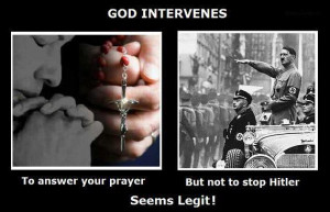 God Answers Prayers, But Not Ones About Hitler
