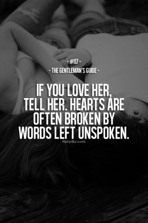 If you love her, tell her