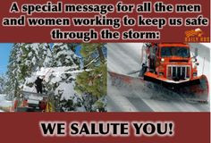 For the utility workers, tree trimmers, snow plow drivers, emergency ...