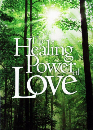 love quotes the healing power 9 the healing power love