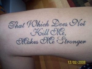 Inspirational Makes Me Stronger Quote Tattoo