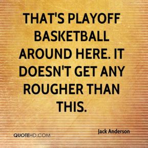 Basketball Playoff Quotes